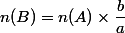 n(B) = n(A) \times \dfrac{b}{a} 